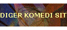DIGER KOMEDI SITELERI