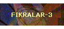 FIKRALAR-3